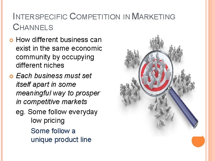 INTERSPECIFIC COMPETITION IN MARKETING CHANNELS How different business can exist in the same economic