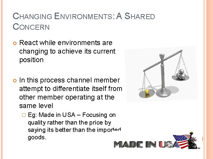 CHANGING ENVIRONMENTS: A SHARED CONCERN React while environments are changing to achieve its current