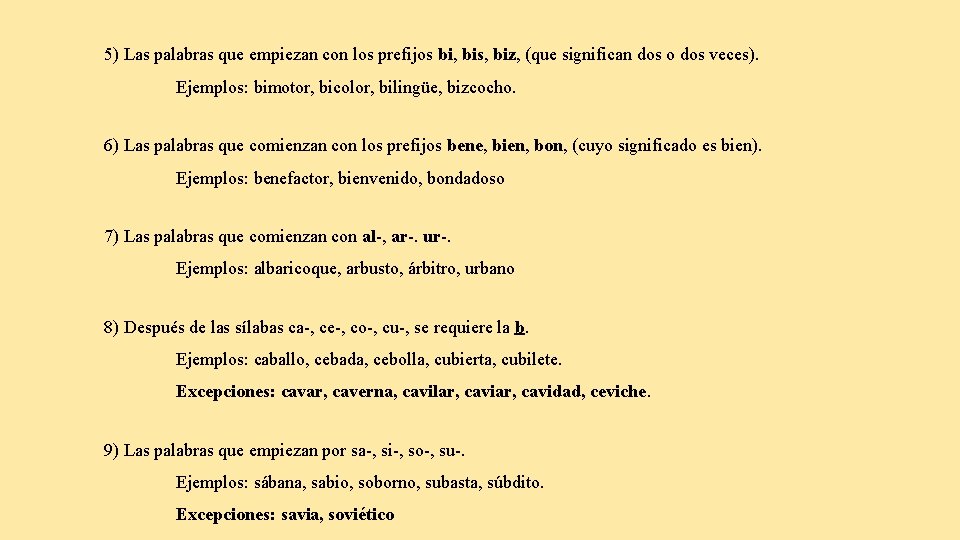 5) Las palabras que empiezan con los prefijos bi, bis, biz, (que significan dos