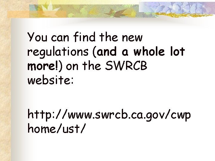 You can find the new regulations (and a whole lot more!) on the SWRCB