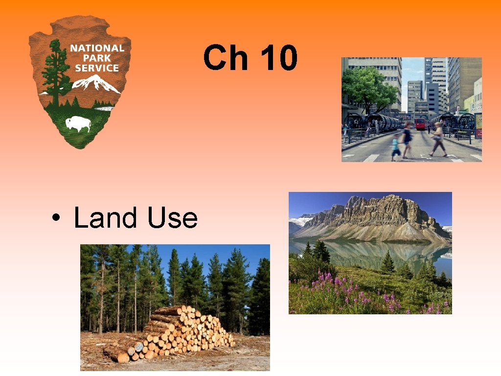 Ch 10 • Land Use Ch 10 • Land Use