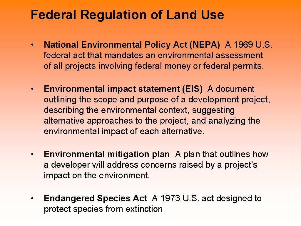Federal Regulation of Land Use • National Environmental Policy Act (NEPA) A 1969 U. Federal Regulation of Land Use • National Environmental Policy Act (NEPA) A 1969 U.