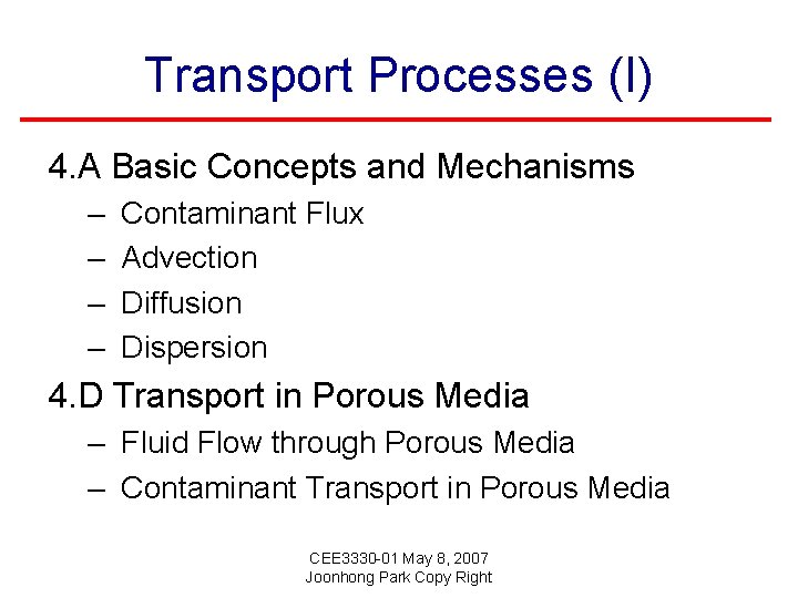 Transport Processes (I) 4. A Basic Concepts and Mechanisms – – Contaminant Flux Advection