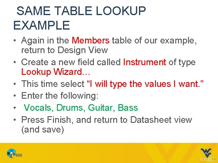 SAME TABLE LOOKUP EXAMPLE • Again in the Members table of our example, return