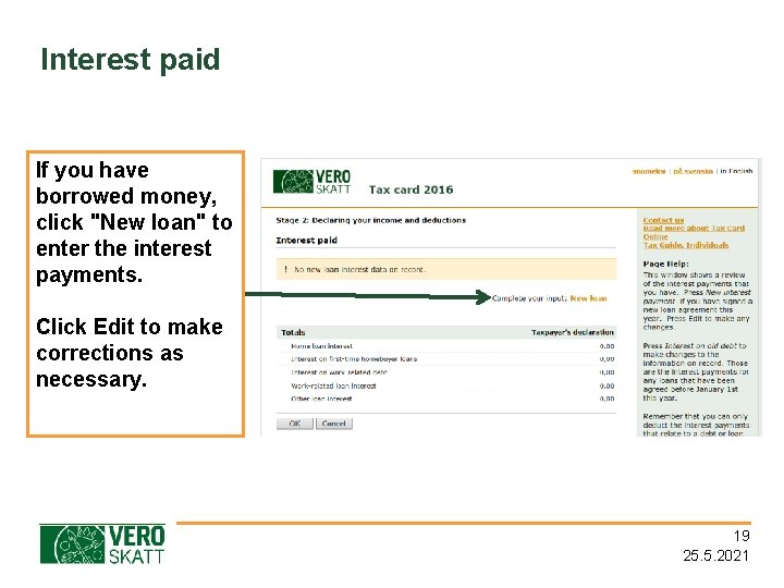 Interest paid If you have borrowed money, click "New loan" to enter the interest