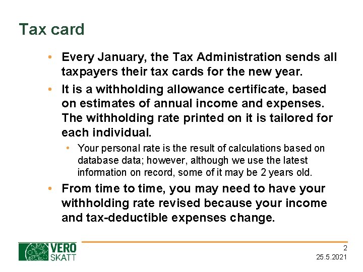 Tax card • Every January, the Tax Administration sends all taxpayers their tax cards