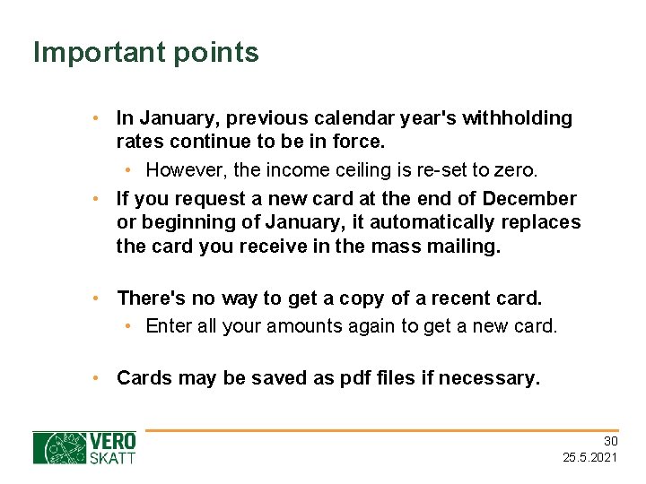 Important points • In January, previous calendar year's withholding rates continue to be in