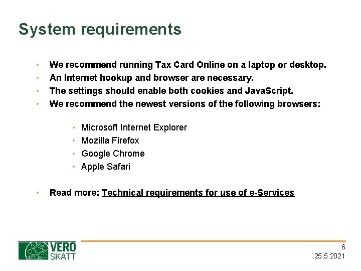System requirements • • We recommend running Tax Card Online on a laptop or