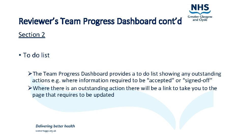 Reviewer’s Team Progress Dashboard cont’d Section 2 • To do list ØThe Team Progress
