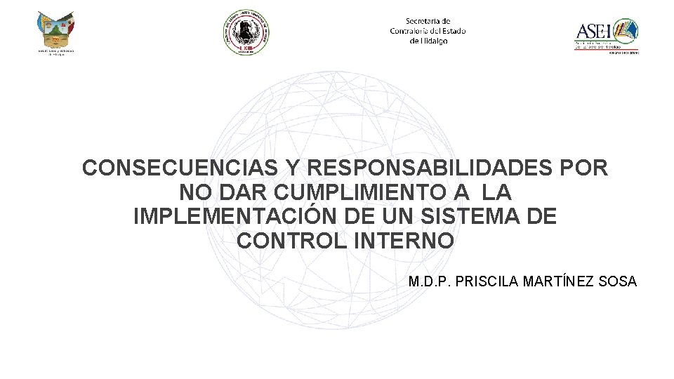 CONSECUENCIAS Y RESPONSABILIDADES POR NO DAR CUMPLIMIENTO A LA IMPLEMENTACIÓN DE UN SISTEMA DE