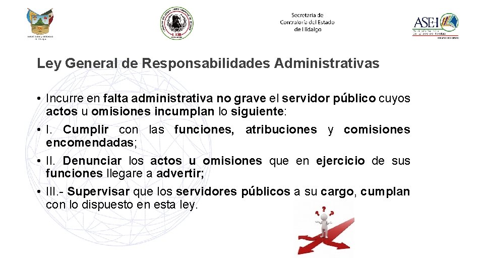 Ley General de Responsabilidades Administrativas • Incurre en falta administrativa no grave el servidor