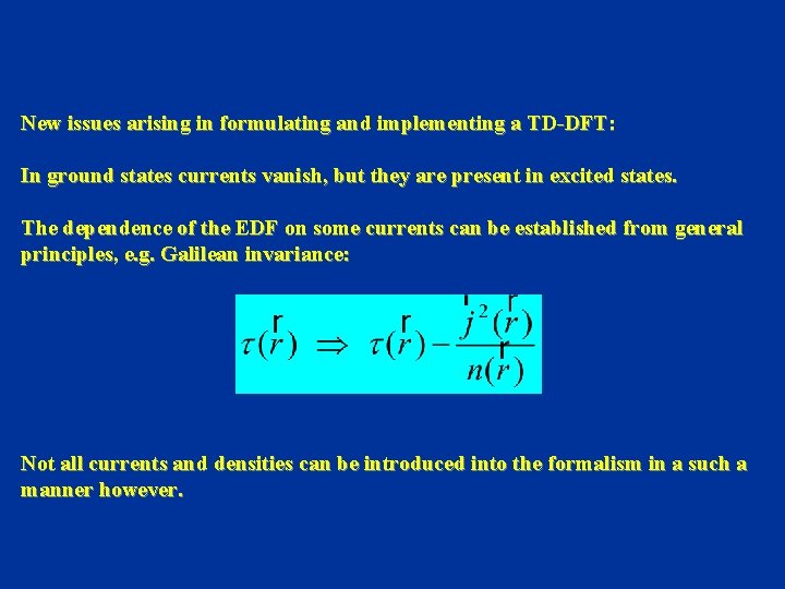 New issues arising in formulating and implementing a TD-DFT: In ground states currents vanish, New issues arising in formulating and implementing a TD-DFT: In ground states currents vanish,