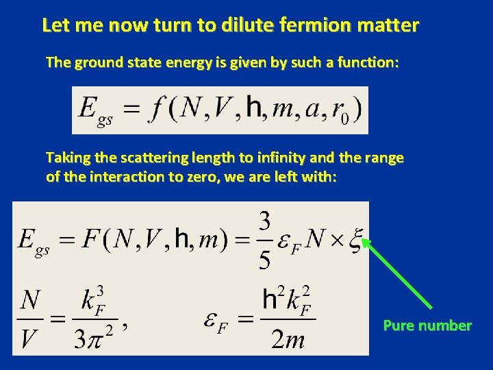 Let me now turn to dilute fermion matter The ground state energy is given Let me now turn to dilute fermion matter The ground state energy is given