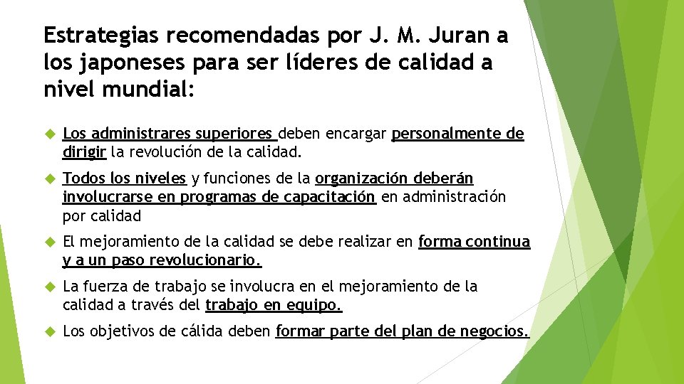 Estrategias recomendadas por J. M. Juran a los japoneses para ser líderes de calidad