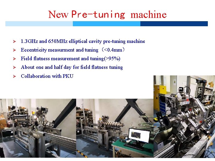 New Pre-tuning machine Ø 1. 3 GHz and 650 MHz elliptical cavity pre-tuning machine