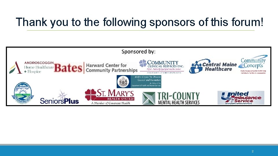 Thank you to the following sponsors of this forum! 2 