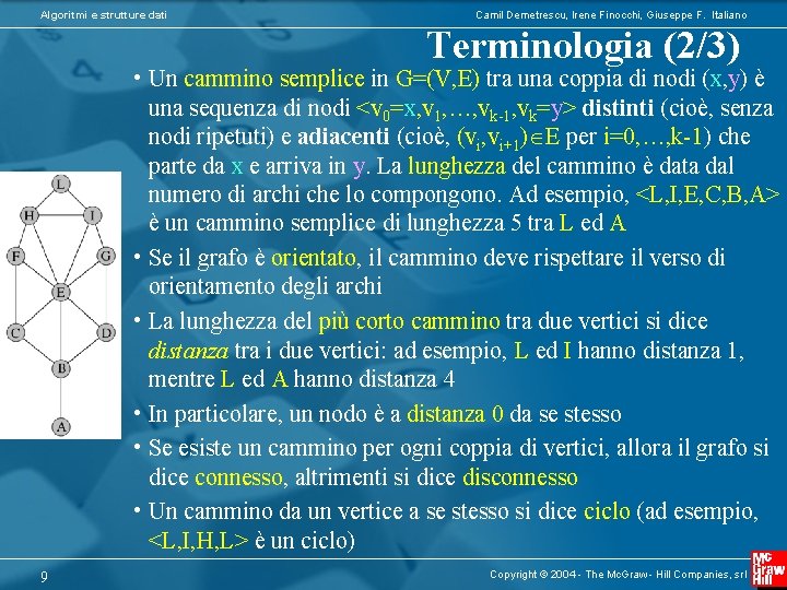 Algoritmi e strutture dati Camil Demetrescu, Irene Finocchi, Giuseppe F. Italiano Terminologia (2/3) •