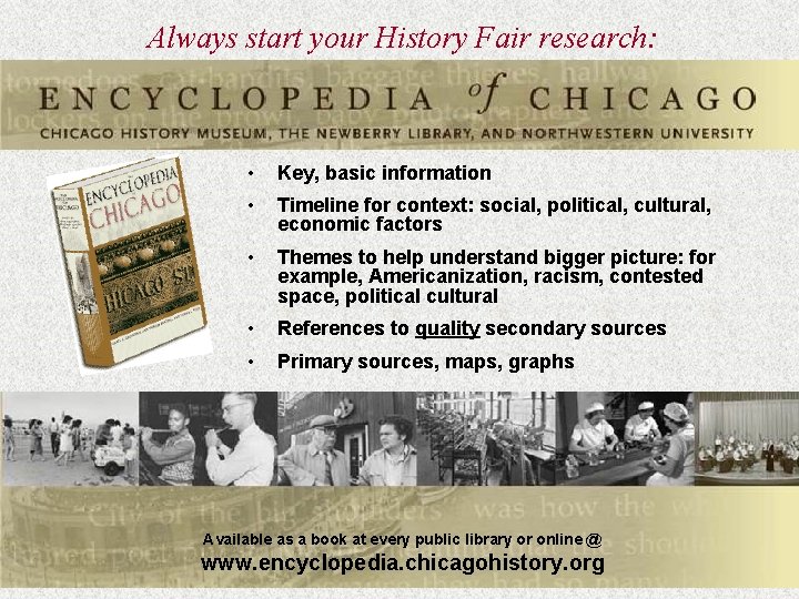 Always start your History Fair research: • Key, basic information • Timeline for context: