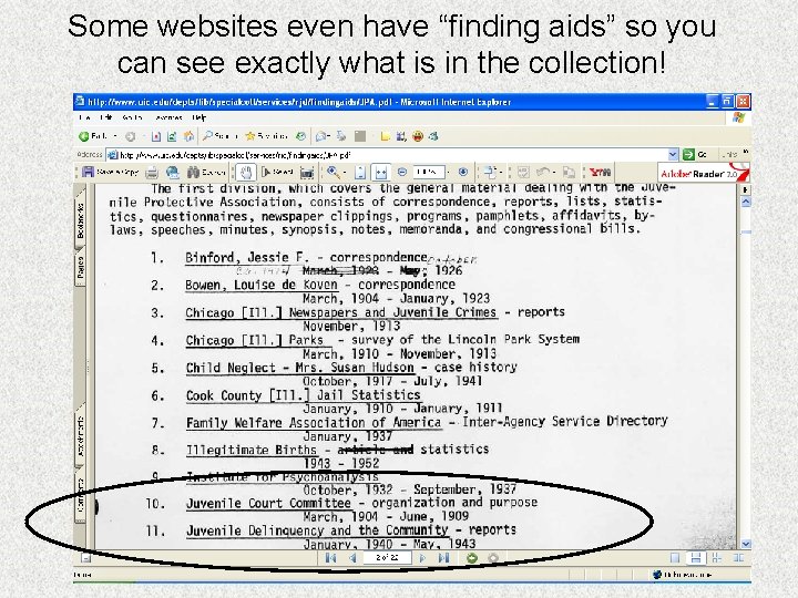 Some websites even have “finding aids” so you can see exactly what is in