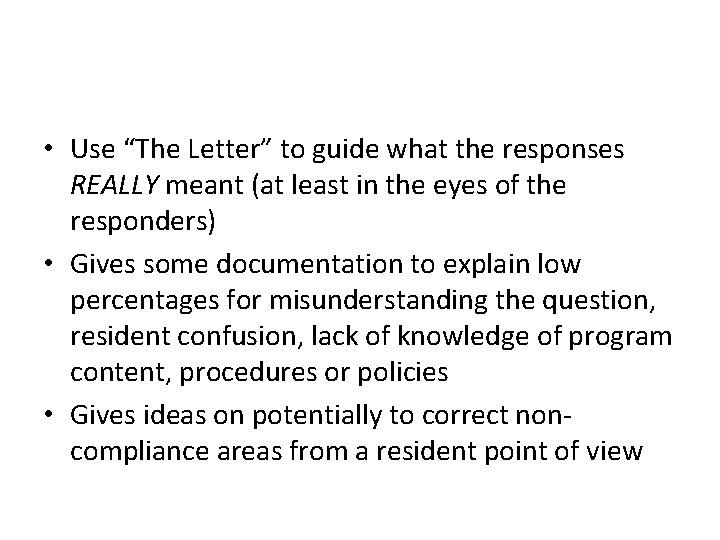  • Use “The Letter” to guide what the responses REALLY meant (at least