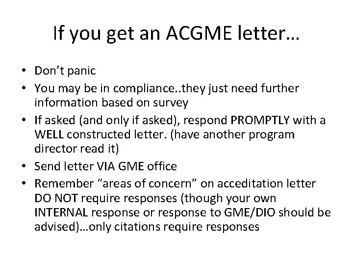 If you get an ACGME letter… • Don’t panic • You may be in