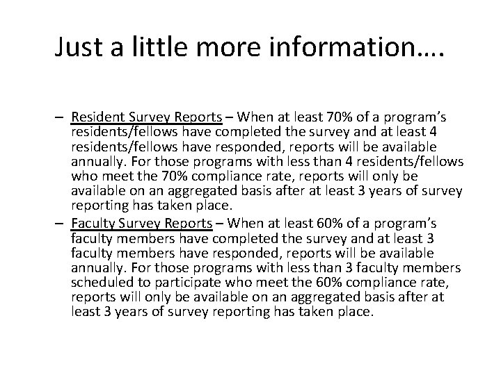 Just a little more information…. – Resident Survey Reports – When at least 70%