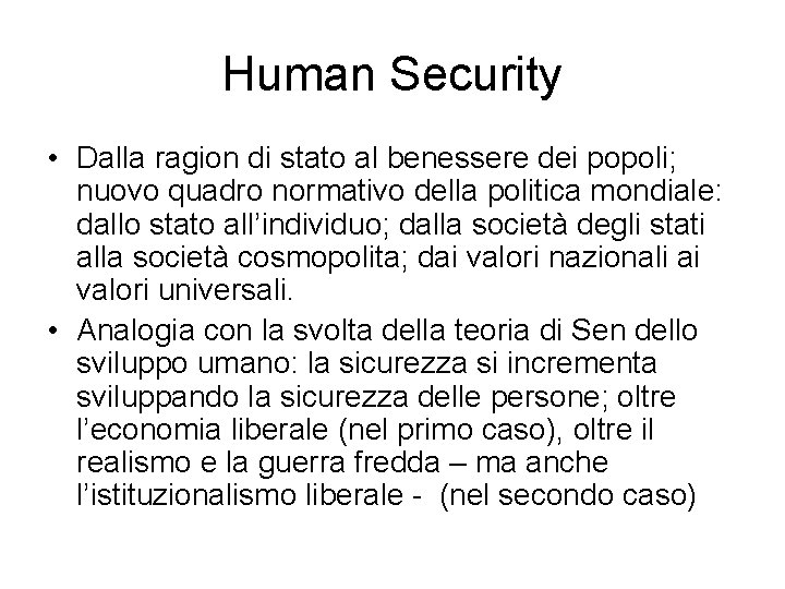 Human Security • Dalla ragion di stato al benessere dei popoli; nuovo quadro normativo