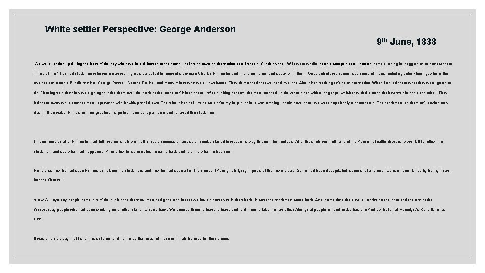White settler Perspective: George Anderson 9 th June, 1838 We were resting up during
