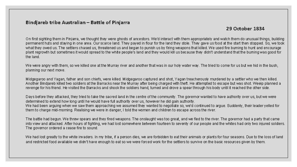 Bindjareb tribe Australian – Battle of Pinjarra 29 October 1834 On first sighting them