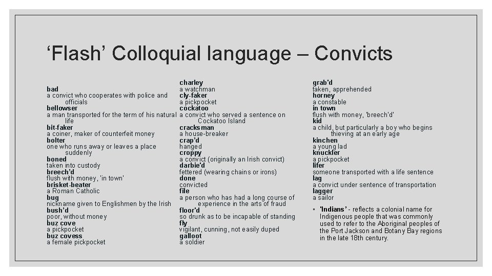 ‘Flash’ Colloquial language – Convicts bad a convict who cooperates with police and officials
