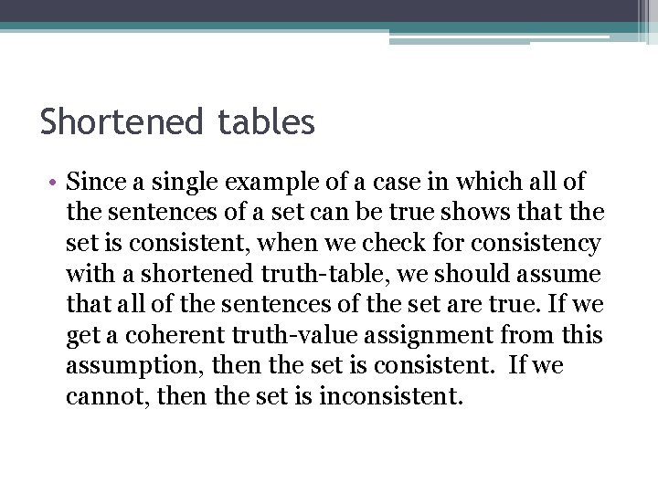 Shortened tables • Since a single example of a case in which all of