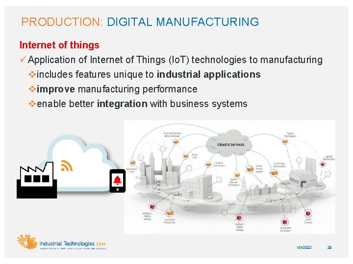 PRODUCTION: DIGITAL MANUFACTURING Internet of things ü Application of Internet of Things (Io. T)