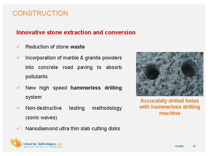 CONSTRUCTION Innovative stone extraction and conversion ü Reduction of stone waste ü Incorporation of