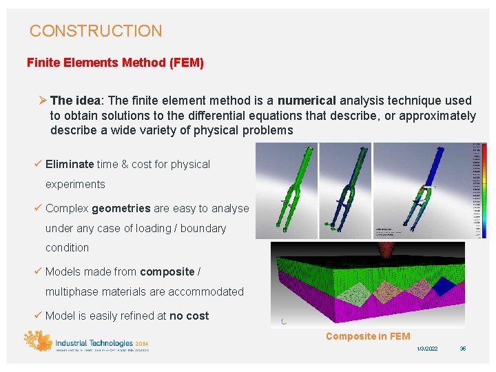 CONSTRUCTION Finite Elements Method (FEM) Ø The idea: The finite element method is a
