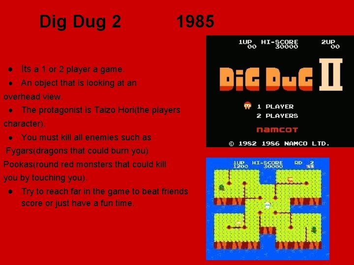 Dig Dug 2 1985 ● Its a 1 or 2 player a game. ●
