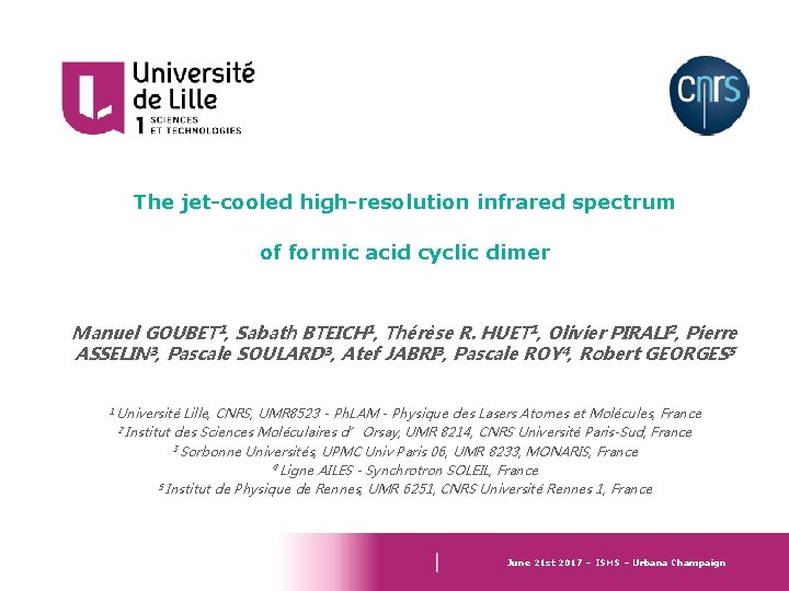 The jet-cooled high-resolution infrared spectrum of formic acid cyclic dimer Manuel GOUBET 1, Sabath