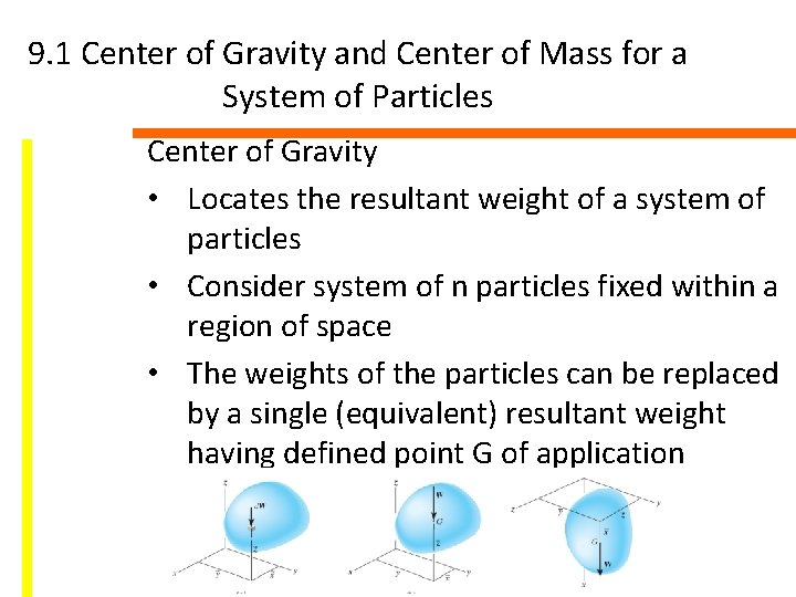 9. 1 Center of Gravity and Center of Mass for a System of Particles