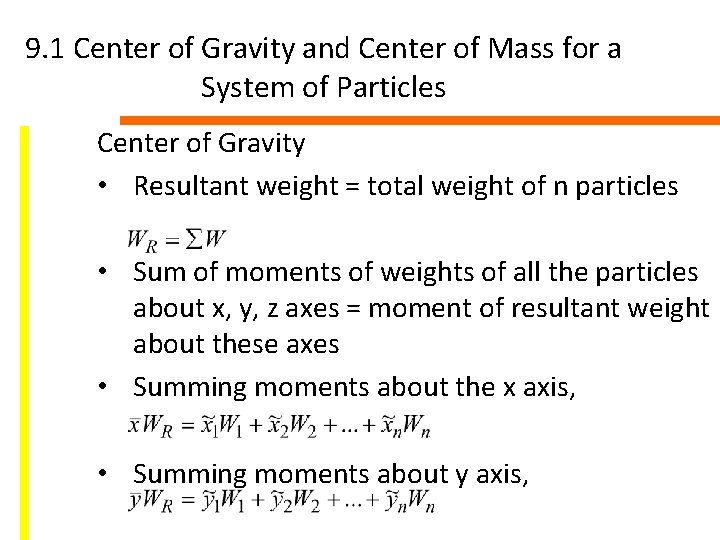 9. 1 Center of Gravity and Center of Mass for a System of Particles