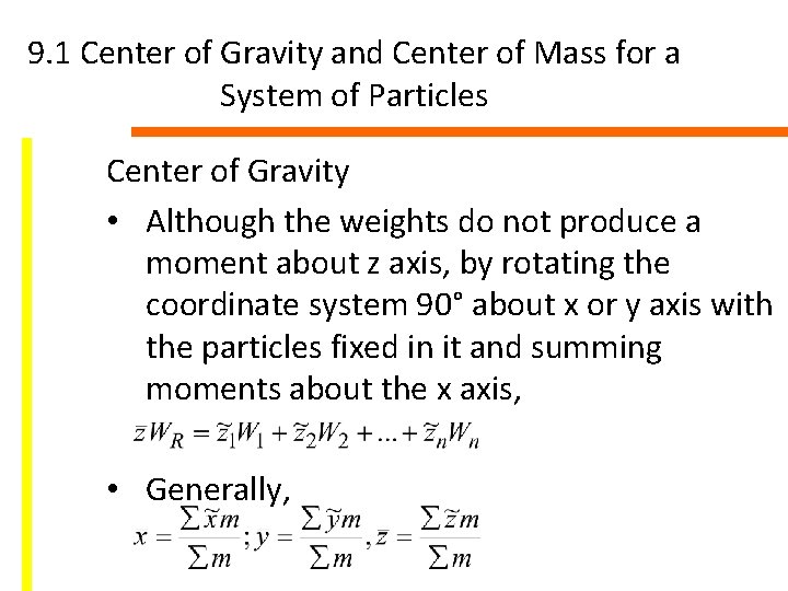 9. 1 Center of Gravity and Center of Mass for a System of Particles