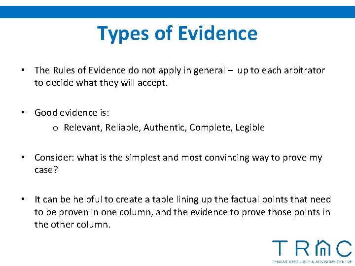Types of Evidence • The Rules of Evidence do not apply in general –