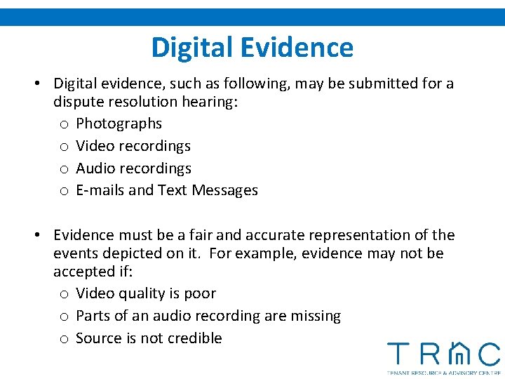 Digital Evidence • Digital evidence, such as following, may be submitted for a dispute