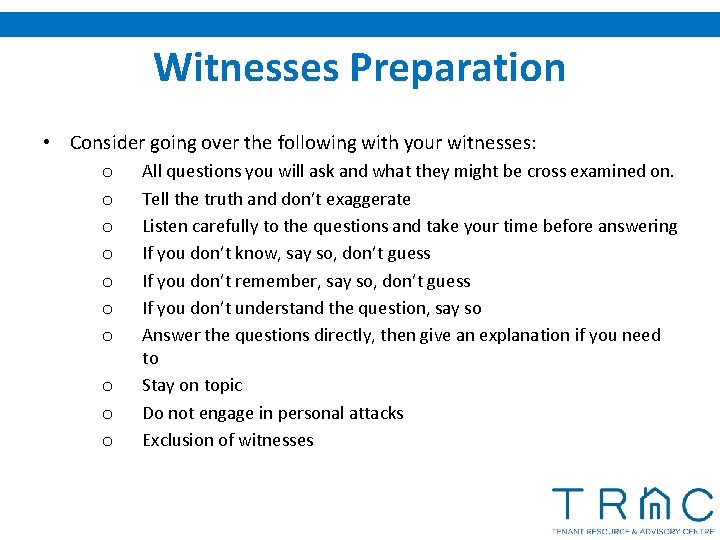 Witnesses Preparation • Consider going over the following with your witnesses: o o o