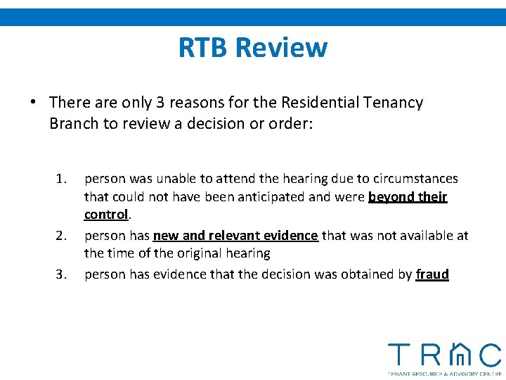 RTB Review • There are only 3 reasons for the Residential Tenancy Branch to