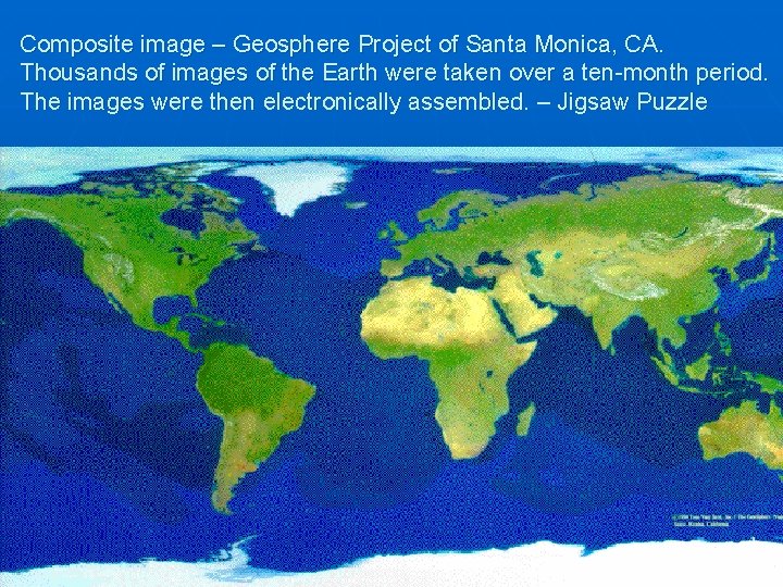 Composite image – Geosphere Project of Santa Monica, CA. Thousands of images of the Composite image – Geosphere Project of Santa Monica, CA. Thousands of images of the