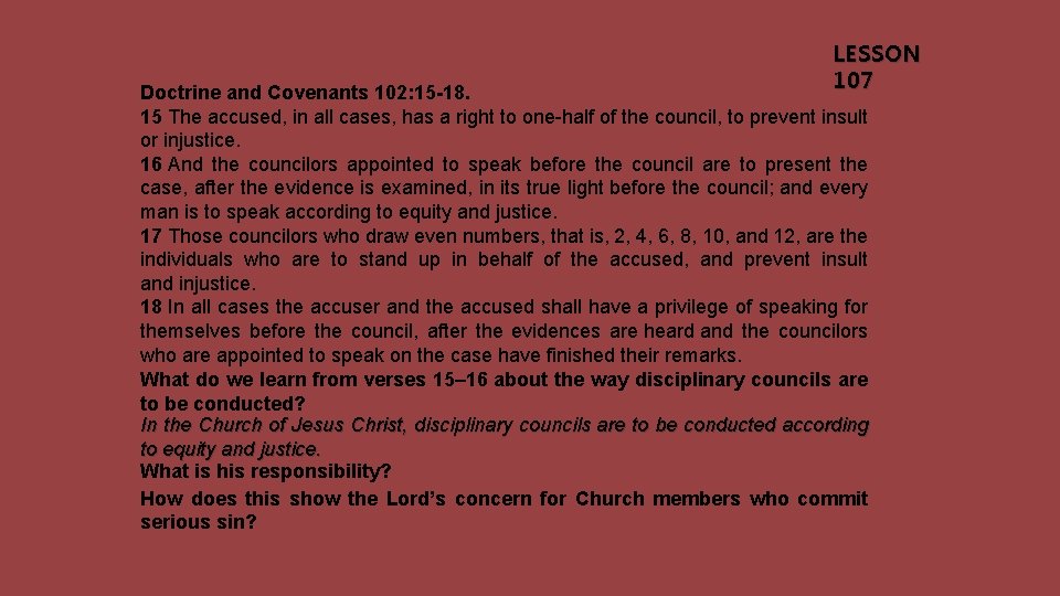 LESSON 107 Doctrine and Covenants 102: 15 -18. 15 The accused, in all cases,