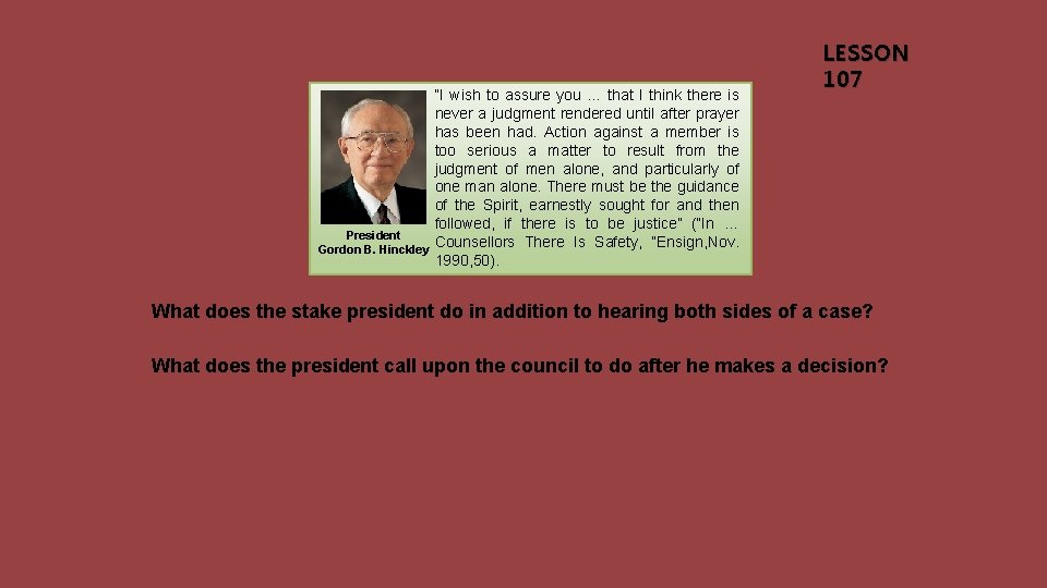 President Gordon B. Hinckley “I wish to assure you … that I think there