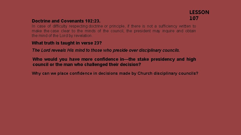 Doctrine and Covenants 102: 23. LESSON 107 In case of difficulty respecting doctrine or