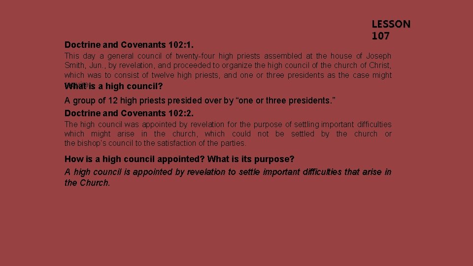 Doctrine and Covenants 102: 1. LESSON 107 This day a general council of twenty-four