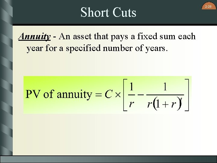 Short Cuts Annuity - An asset that pays a fixed sum each year for