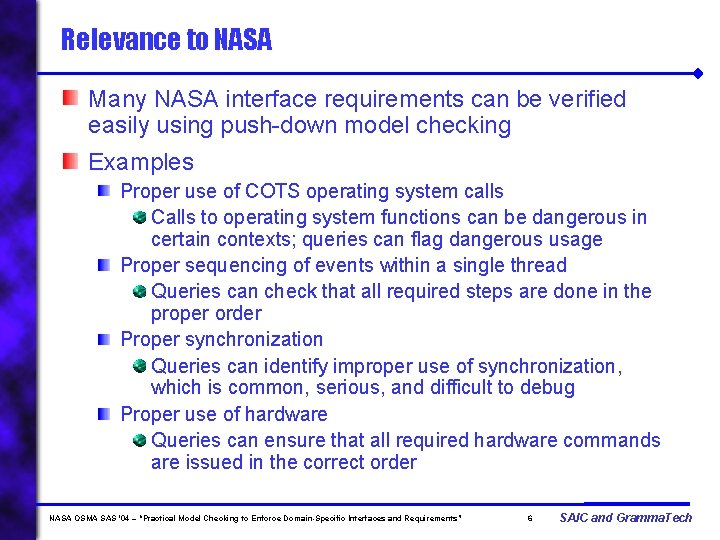Relevance to NASA Many NASA interface requirements can be verified easily using push-down model